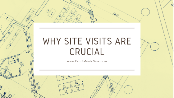 Why Site Visits are Crucial for Your Event