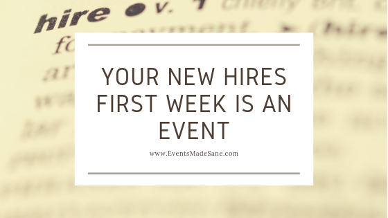 Your New Hires First Week is an Event