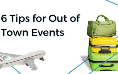 6 Tips for Out of Town Events