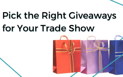 Pick the Right Giveaways for Your Trade Show