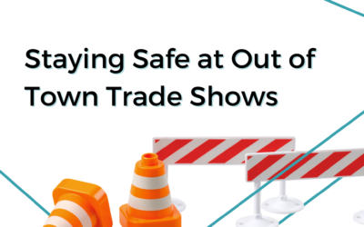 Staying Safe at Out of Town Trade Shows