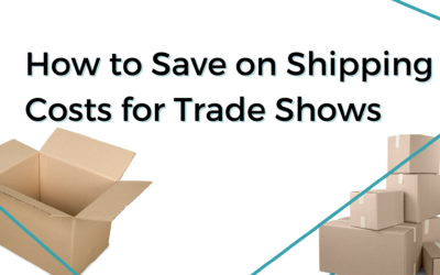 How to Save on Shipping Costs for Trade Shows