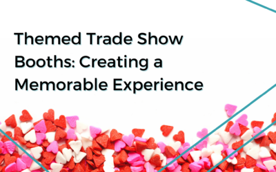 Themed Trade Show Booths: Creating a Memorable Experience